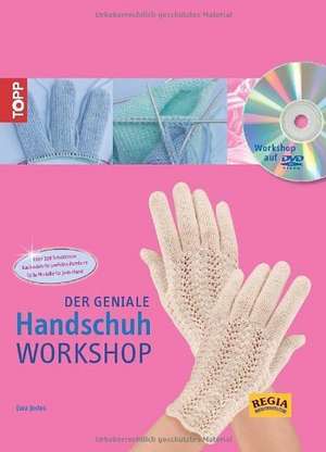 Jostes, E: Der geniale Handschuh-Workshop/mit DVD