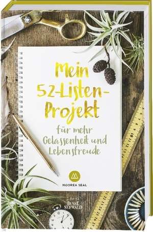 Mein 52-Listen-Projekt für mehr Gelassenheit und Lebensfreude de Moorea Seal