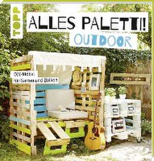 Alles Paletti - outdoor de Claudia Guther