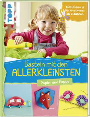 Basteln mit den Allerkleinsten de Susanne Pypke