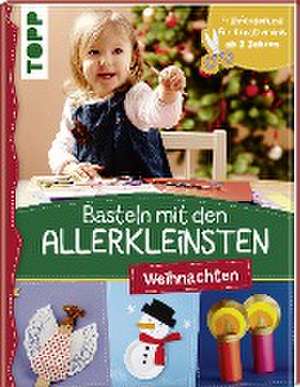 Basteln mit den Allerkleinsten Weihnachten de Susanne Pypke