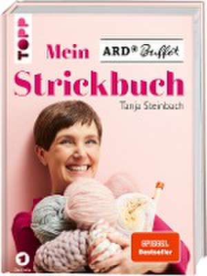 Mein ARD Buffet Strickbuch - SPIEGEL-Bestseller de Tanja Steinbach