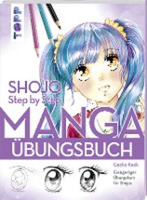 Shojo. Manga Step by Step Übungsbuch de Gecko Keck