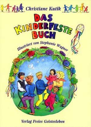 Das Kinderfestebuch de Stephanie Wagner