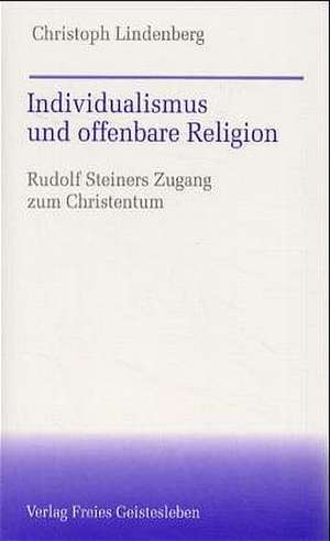 Individualismus und offenbare Religion de Christoph Lindenberg