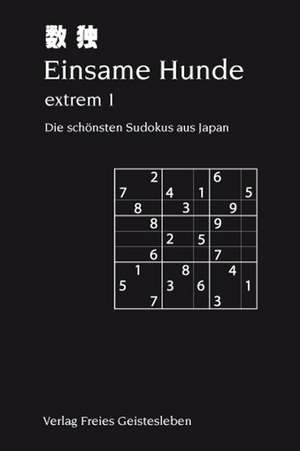 Einsame Hunde - extrem 1 de Jean-Claude Lin