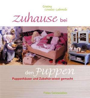 Zuhause bei den Puppen de Cristina Cevales-Labonde