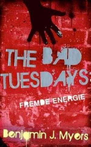 The Bad Tuesdays 2 de Benjamin J. Myers