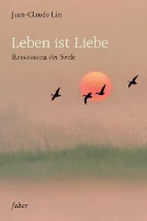 Leben ist Liebe de Andreas Altmann