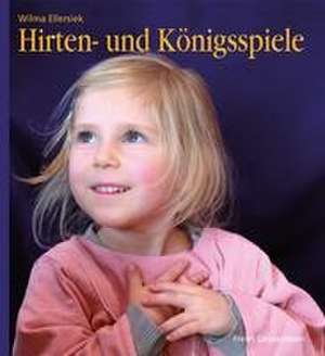 Hirten- und Königsspiele für den Kindergarten de Wilma Ellersiek