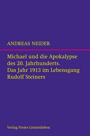 Michael und die Apokalypse des 20. Jahrhunderts de Andreas Neider