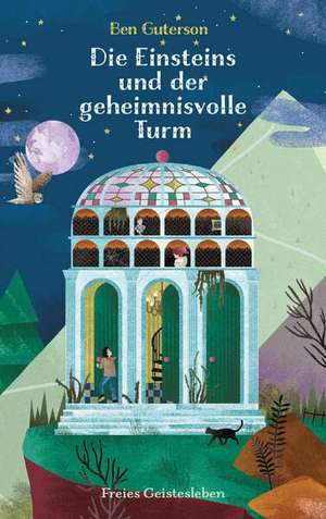 Die Einsteins und der geheimnisvolle Turm de Ben Guterson