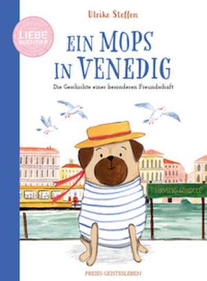 Ein Mops in Venedig de Ulrike Steffen