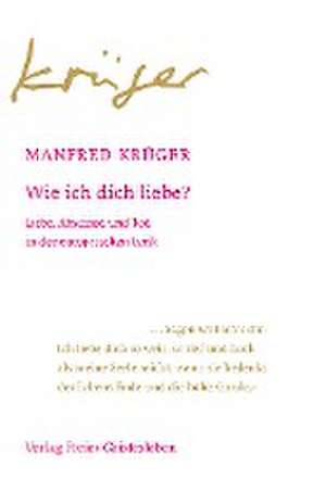 Wie ich dich liebe? de Manfred Krüger