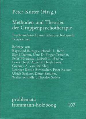 Methoden und Theorien der Gruppenpsychotherapie de Peter Kutter