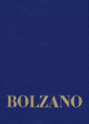 Gesamtausgabe Reihe II: Nachlass / Nachgelassene Schriften / Erbauungsreden der Studienjahre 1810/1811. Zweiter Teil. de Bernard Bolzano