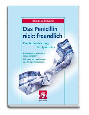 Das Penicillin nickt freundlich de Hiltrud von der Gathen