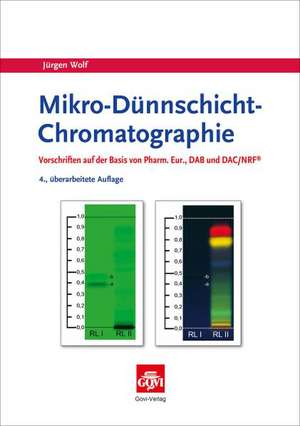 Mikro-Dünnschichtchromatographie de Jürgen Wolf