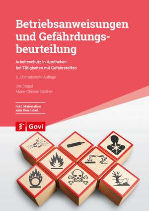 Betriebsanweisungen und Gefährdungsbeurteilung de Ute Stapel