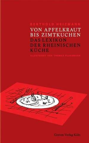 Von Apfelkraut bis Zimtschnecke de Berthold Heizmann