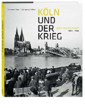 Köln und der Krieg de Reinhard Matz