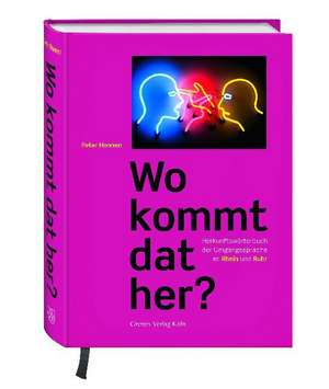 Wo kommt dat her? de Peter Honnen