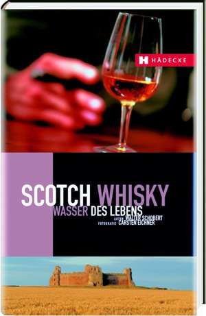 Scotch Whisky de Walter Schobert