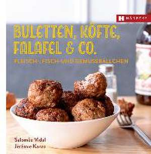 Buletten, Köfte, Falafel & Co. de Salomée Vidal