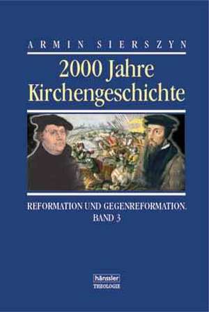 2000 Jahre Kirchengeschichte. Bd. 3 de Armin Sierszyn