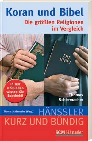 Koran und Bibel de Thomas Schirrmacher