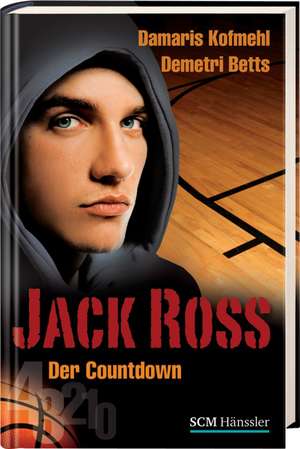 Jack Ross - Der Countdown de Damaris Kofmehl