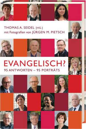 Evangelisch? de Thomas A. Seidel