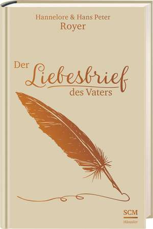 Der Liebesbrief des Vaters de Hans Peter Royer