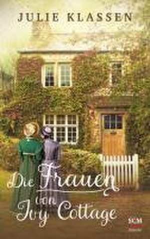 Die Frauen von Ivy Cottage de Julie Klassen