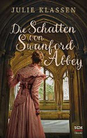 Die Schatten von Swanford Abbey de Julie Klassen