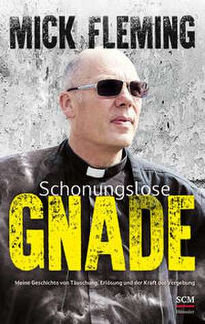 Schonungslose Gnade de Mick Fleming