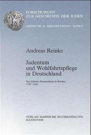 Judentum und Wohlfahrtspflege in Deutschland de Andreas Reinke