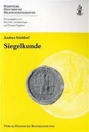 Siegelkunde de Andrea Stieldorf