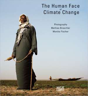 The Human Face of Climate Change de Mathias Braschler