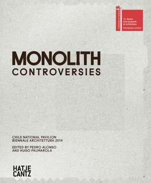 Monolith Controversies: Chile National Pavilion, Biennale Architettura 2014 de Pedro Alonso