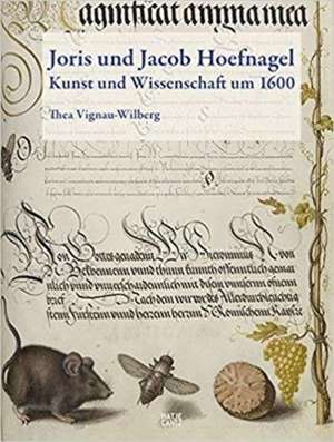 Joris und Jacob Hoefnagel (German Edition) de Thea Vignau-Wilberg