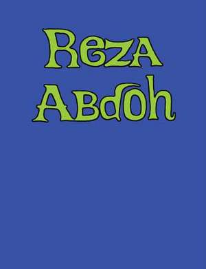 Reza Abdoh de Tobi Haslett