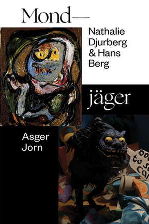 Nathalie Djurberg & Hans Berg / Asger Jorn