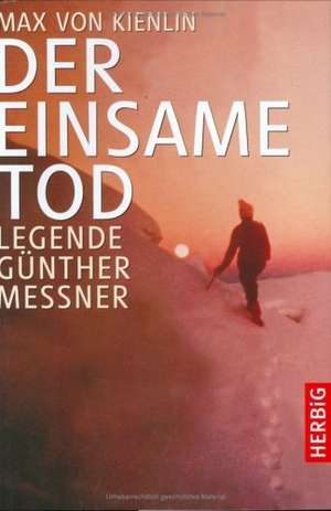 Der einsame Tod de Max von Kienlin