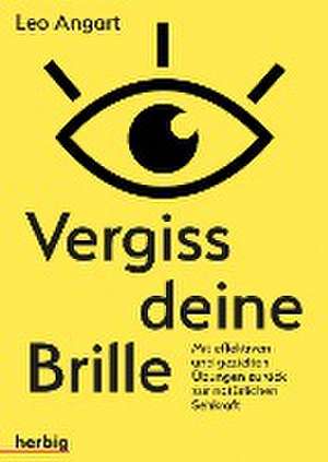 Vergiss deine Brille de Leo Angart