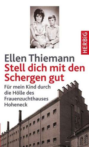 Stell dich mit den Schergen gut de Ellen Thiemann