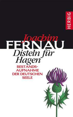 Disteln für Hagen de Joachim Fernau