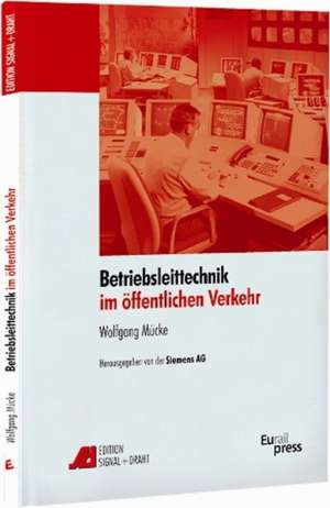 Betriebsleittechnik im öffentlichen Verkehr de Wolfgang Mücke