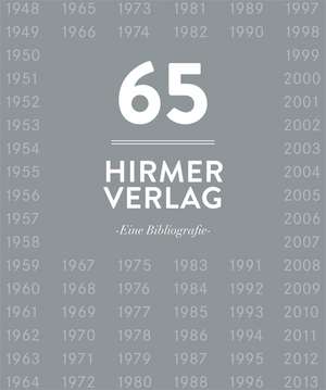 65 Jahre Hirmer Verlag de Thomas Zuhr