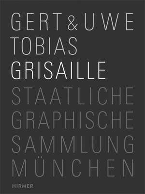 Gert & Uwe Tobias: Grisaille de Michael Hering